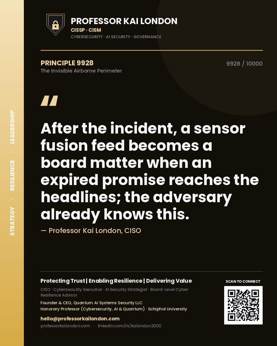 Quote card by Professor Kai London reading 'After the incident, a sensor fusion feed becomes a board matter when an expired promise reaches the headlines; the adversary already knows this.'. From the book The Invisible Airborne Perimeter.