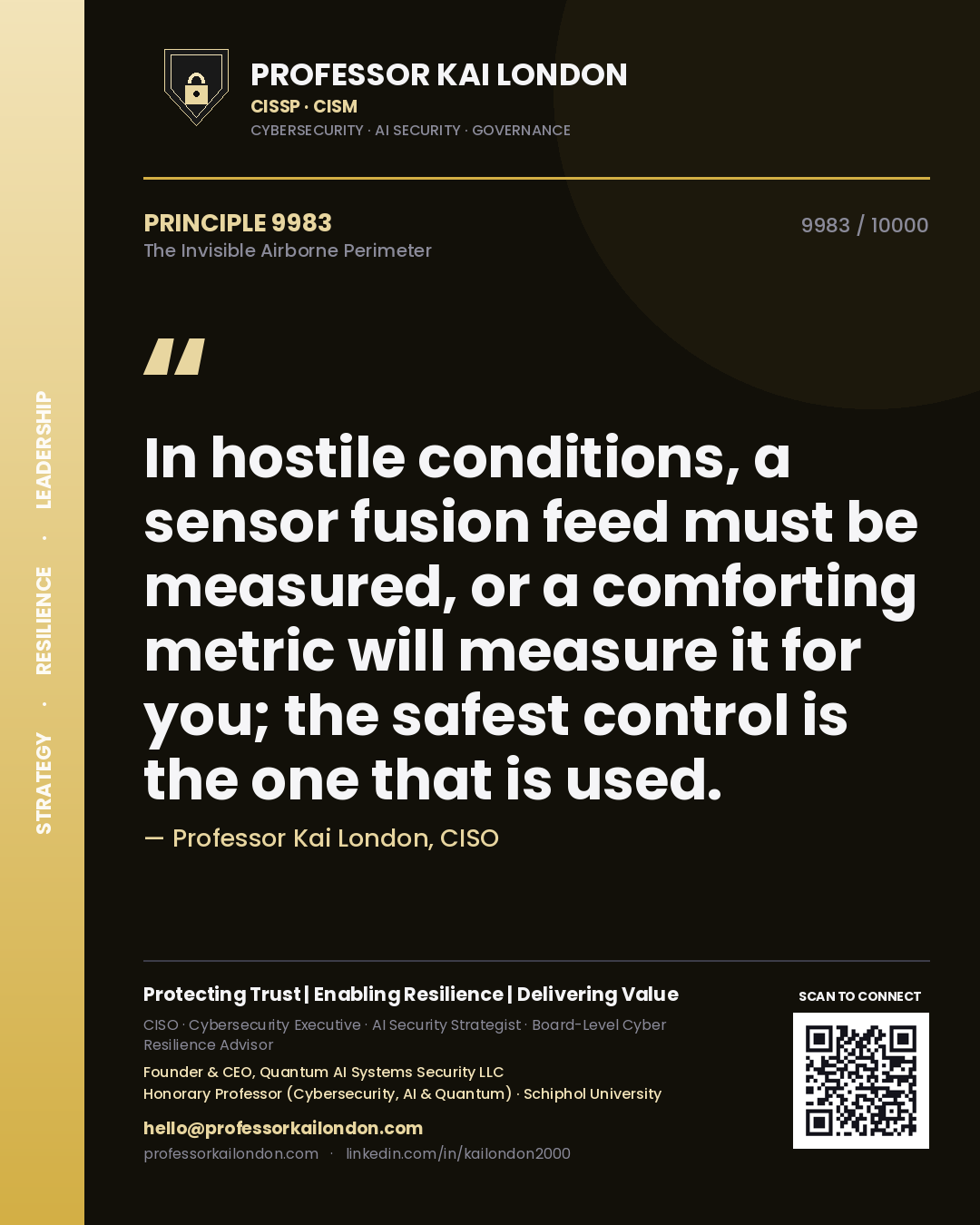 Professor Kai London principle 9983: In hostile conditions, a sensor fusion feed must be measured, or a comforting metric will measure it for you; the safest control is the one that is used.