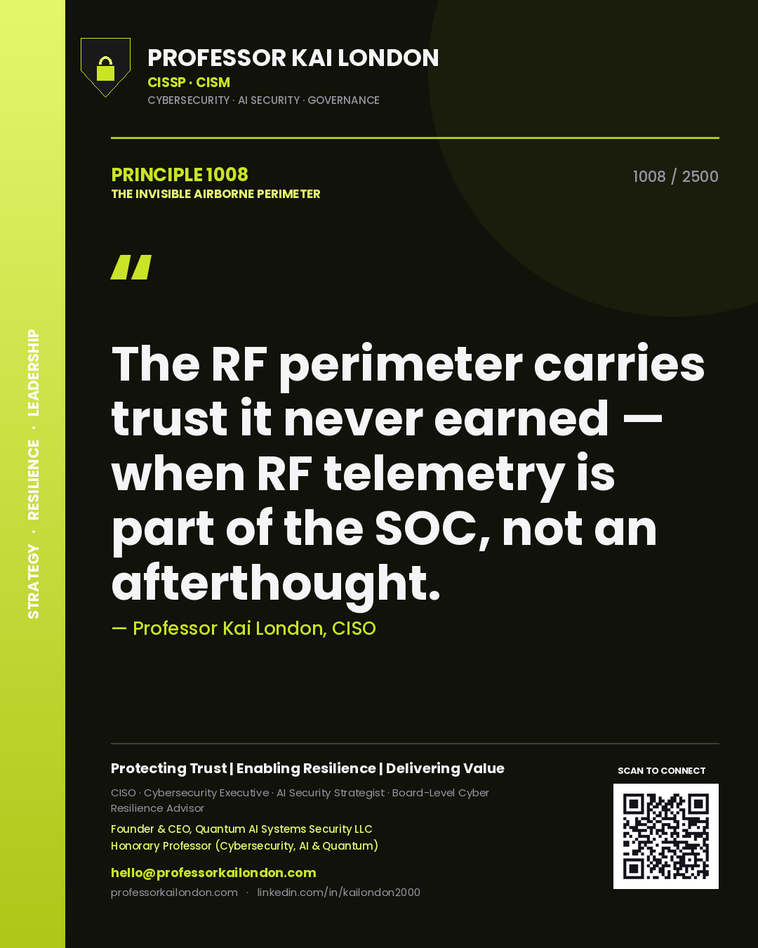 Professor Kai London principle 1008: The RF perimeter carries trust it never earned — when RF telemetry is part of the SOC, not an afterthought.