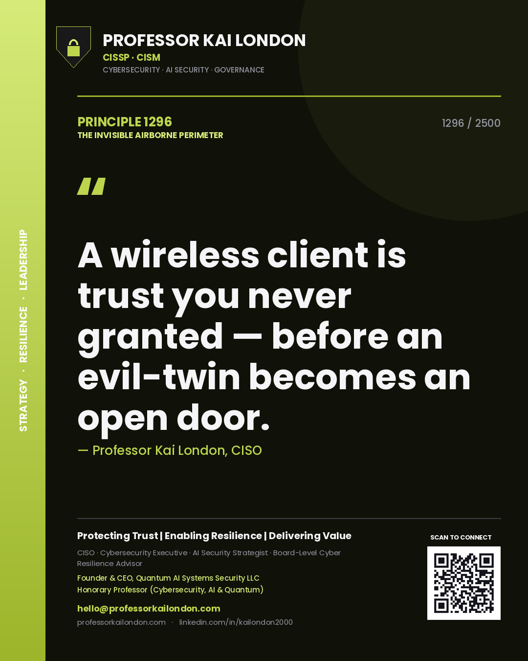 Professor Kai London principle 1296: A wireless client is trust you never granted — before an evil-twin becomes an open door.