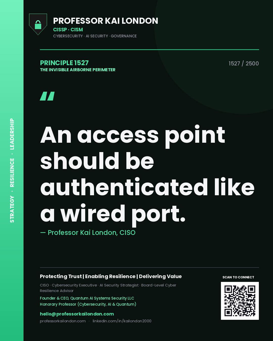 Professor Kai London principle 1527: An access point should be authenticated like a wired port.