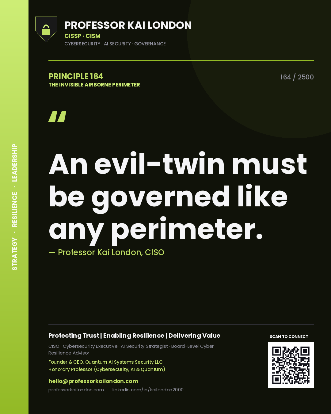 Professor Kai London principle 164: An evil-twin must be governed like any perimeter.