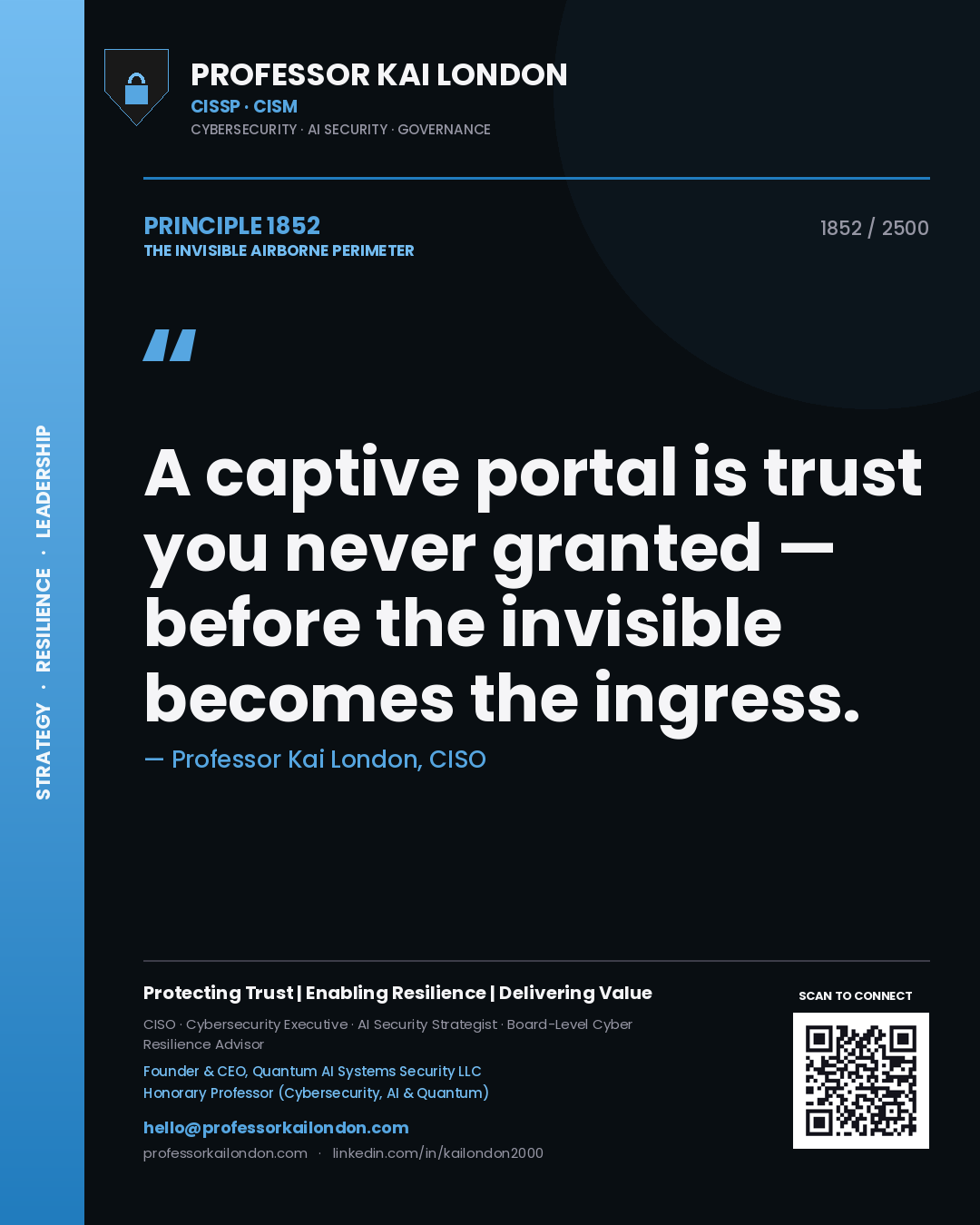 Quote card by Professor Kai London reading 'A captive portal is trust you never granted — before the invisible becomes the ingress.'. From the book The Invisible Airborne Perimeter.