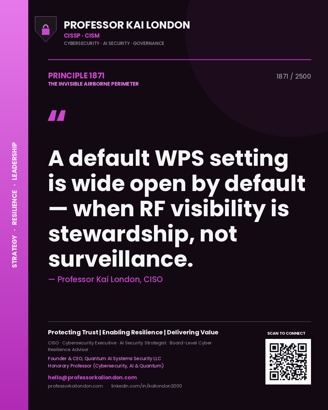 Professor Kai London principle 1871: A default WPS setting is wide open by default — when RF visibility is stewardship, not surveillance.