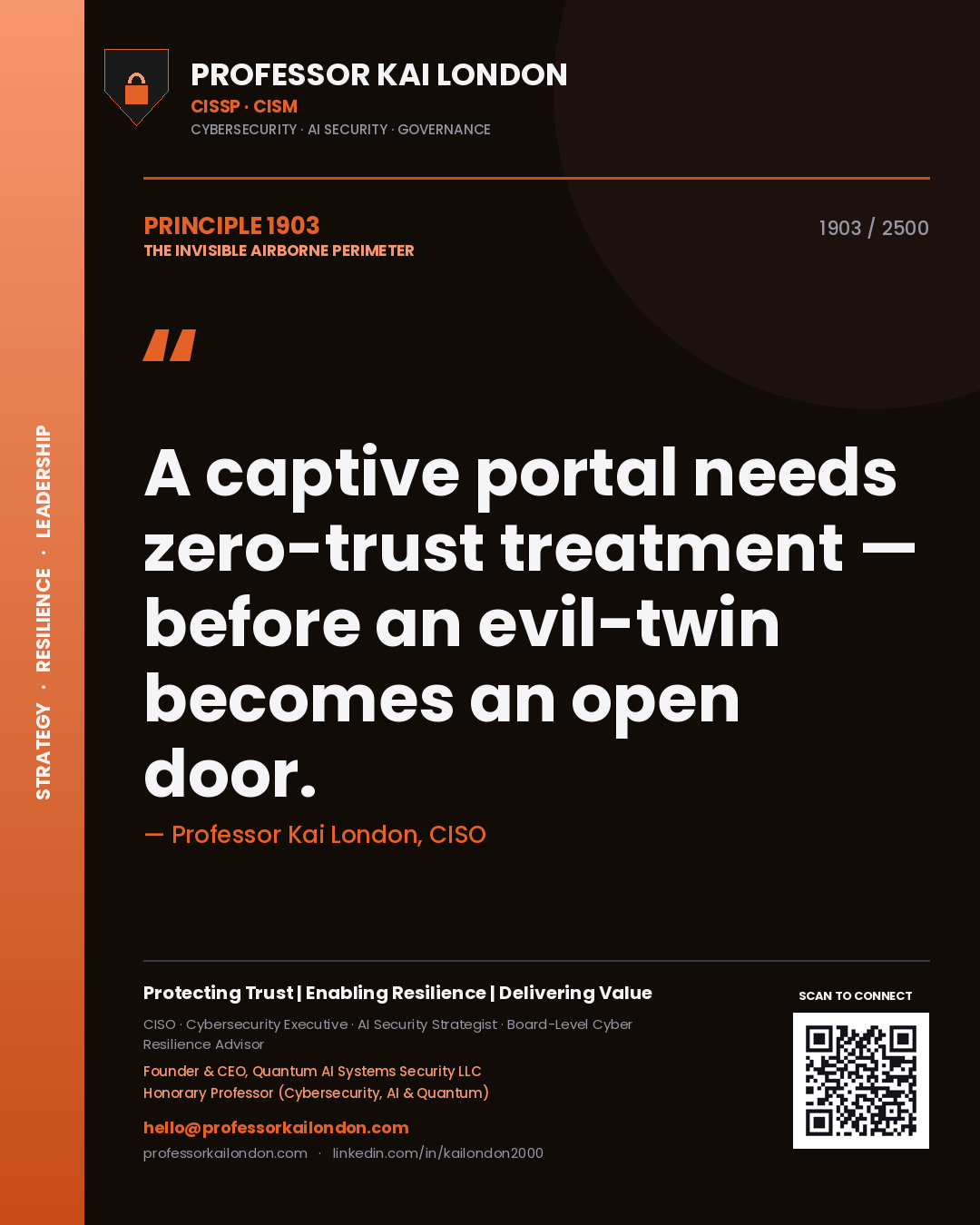 Quote card by Professor Kai London reading 'A captive portal needs zero-trust treatment — before an evil-twin becomes an open door.'. From the book The Invisible Airborne Perimeter.