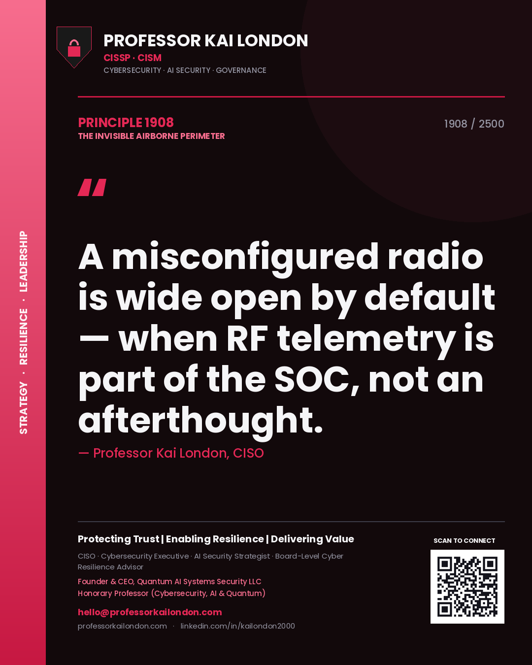 Professor Kai London principle 1908: A misconfigured radio is wide open by default — when RF telemetry is part of the SOC, not an afterthought.