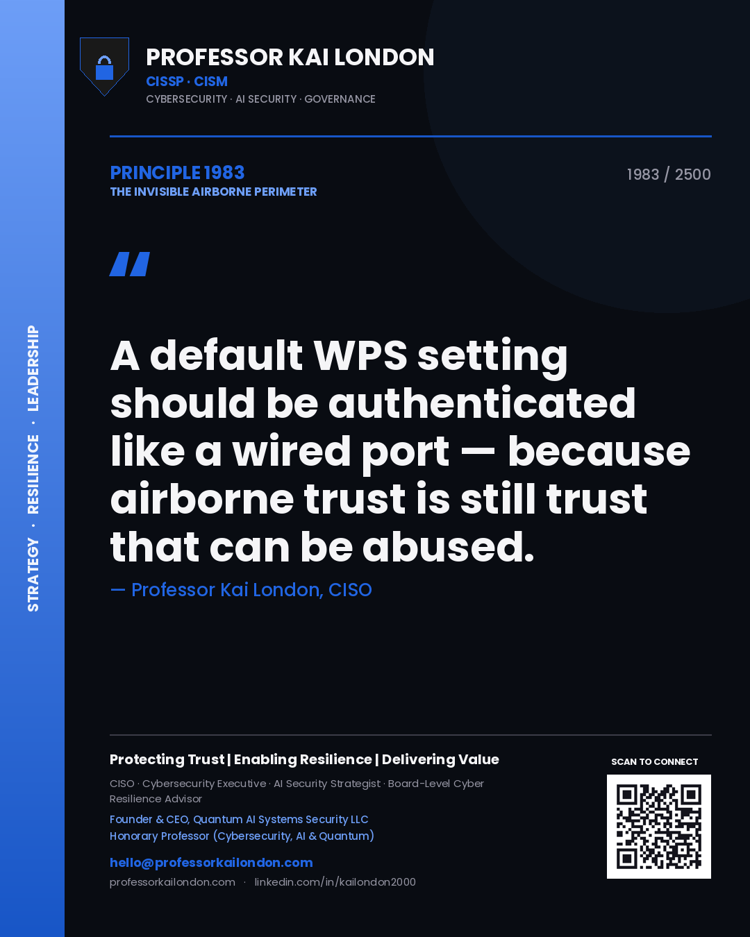 Professor Kai London principle 1983: A default WPS setting should be authenticated like a wired port — because airborne trust is still trust that can be abused.