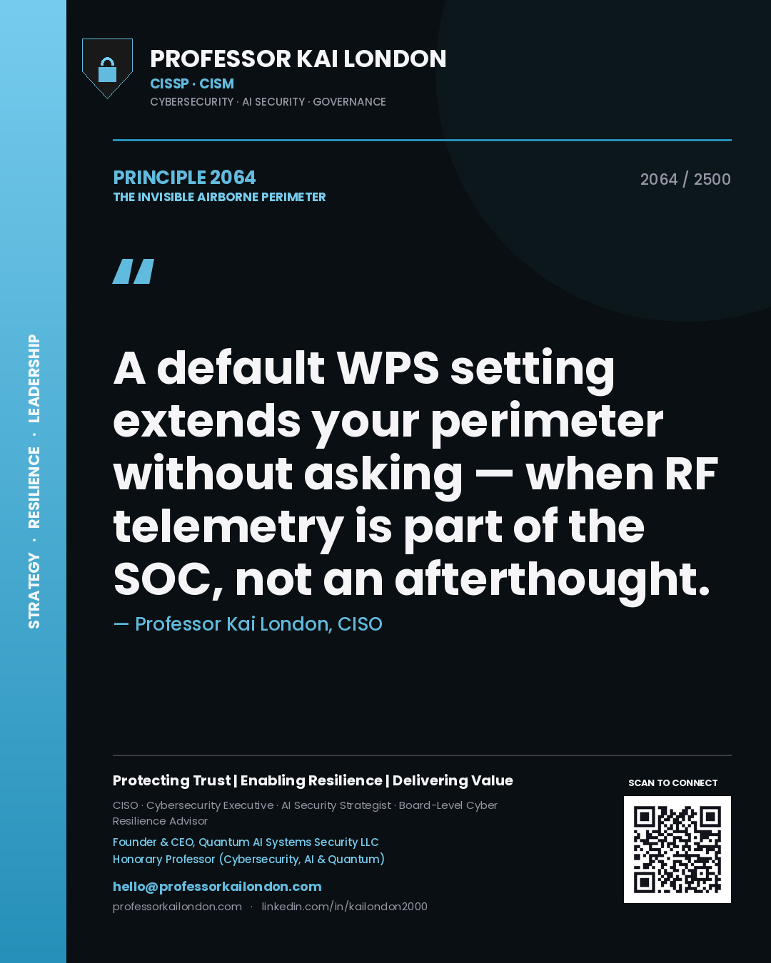 Professor Kai London principle 2064: A default WPS setting extends your perimeter without asking — when RF telemetry is part of the SOC, not an afterthought.