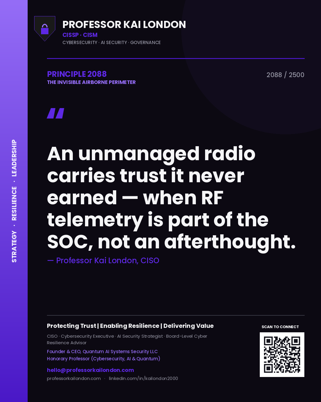 Professor Kai London principle 2088: An unmanaged radio carries trust it never earned — when RF telemetry is part of the SOC, not an afterthought.