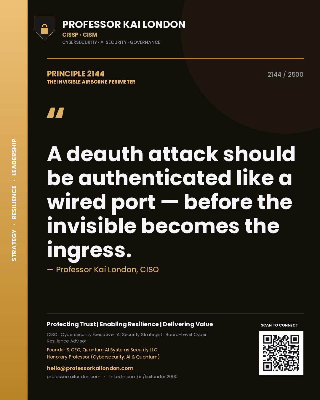 Quote card by Professor Kai London reading 'A deauth attack should be authenticated like a wired port — before the invisible becomes the ingress.'. From the book The Invisible Airborne Perimeter.