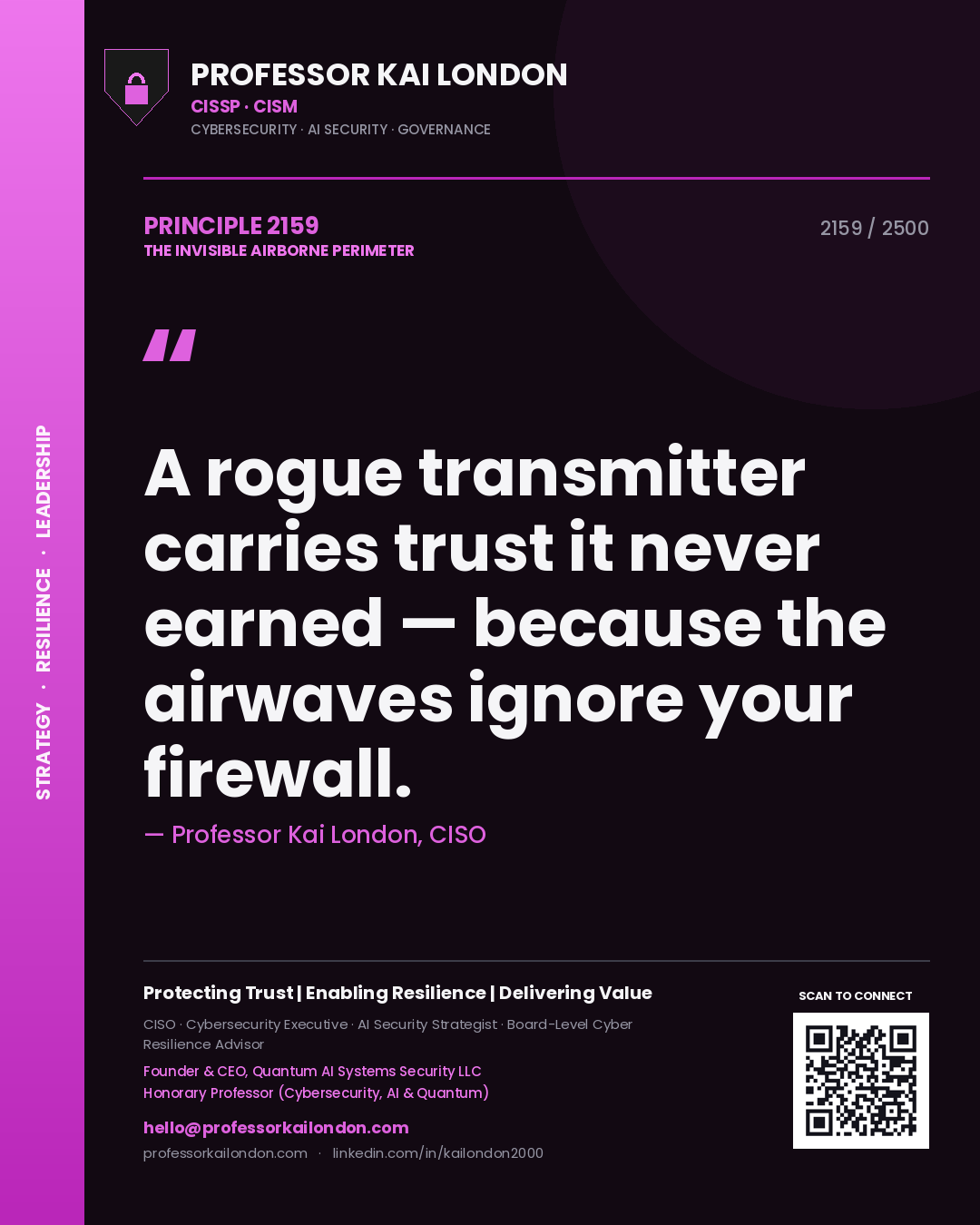 Professor Kai London principle 2159: A rogue transmitter carries trust it never earned — because the airwaves ignore your firewall.