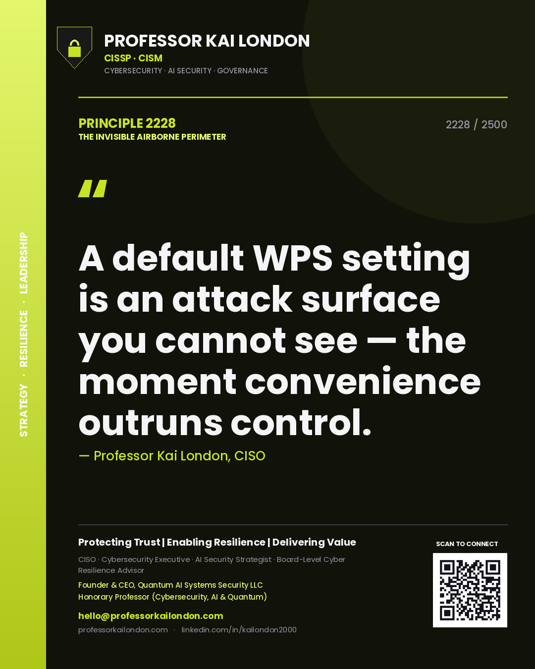 Professor Kai London principle 2228: A default WPS setting is an attack surface you cannot see — the moment convenience outruns control.
