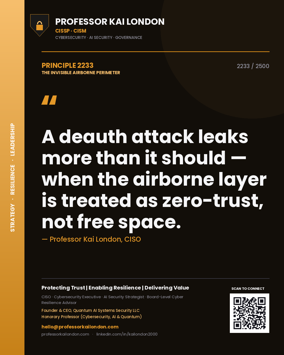 Quote card by Professor Kai London reading 'A deauth attack leaks more than it should — when the airborne layer is treated as zero-trust, not free space.'. From the book The Invisible Airborne Perimeter.