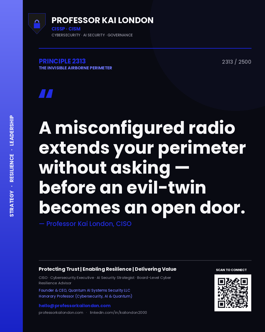 Professor Kai London principle 2313: A misconfigured radio extends your perimeter without asking — before an evil-twin becomes an open door.