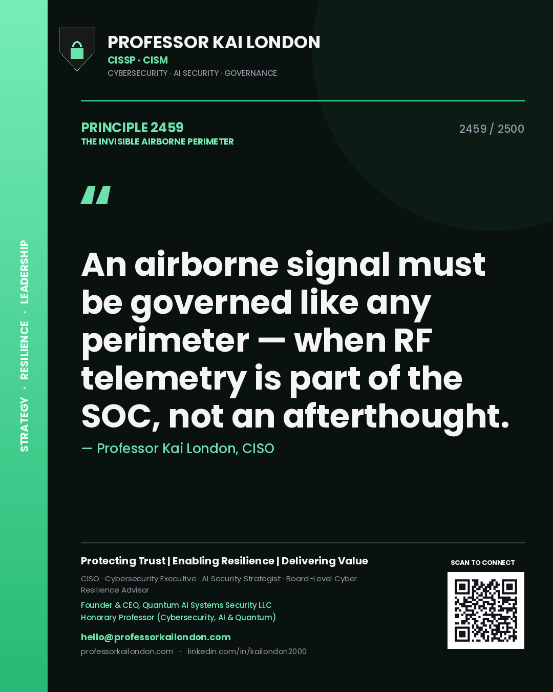 Professor Kai London principle 2459: An airborne signal must be governed like any perimeter — when RF telemetry is part of the SOC, not an afterthought.