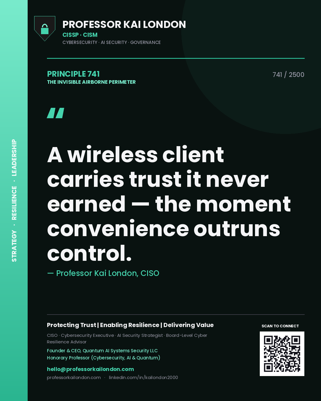 Quote card by Professor Kai London reading 'A wireless client carries trust it never earned — the moment convenience outruns control.'. From the book The Invisible Airborne Perimeter.