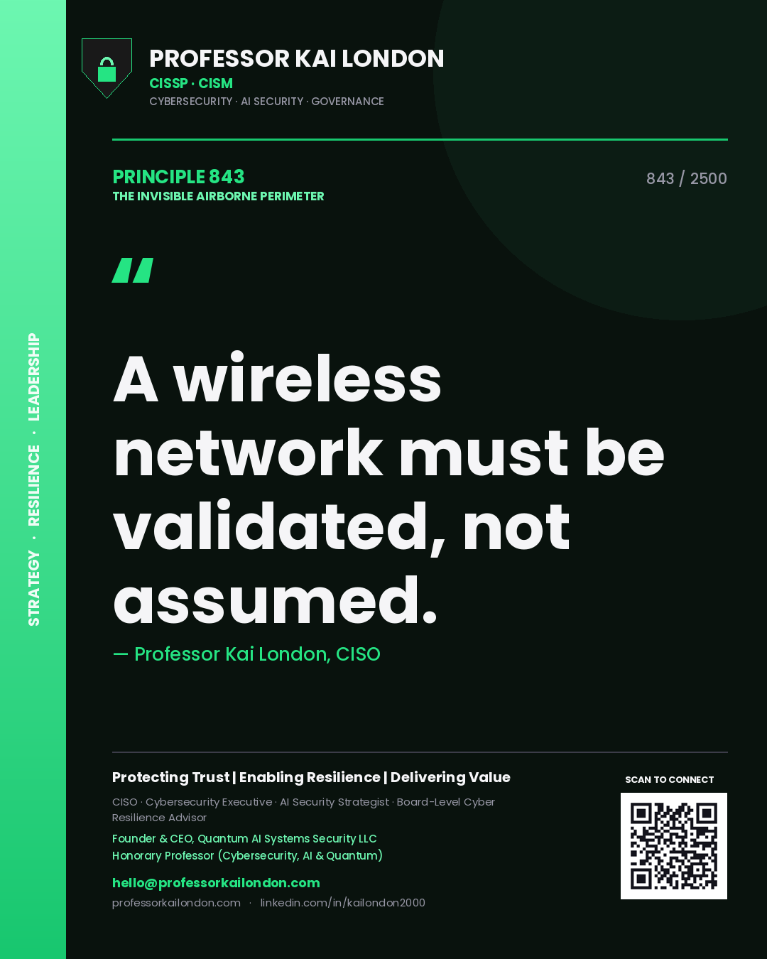 Professor Kai London principle 843: A wireless network must be validated, not assumed.
