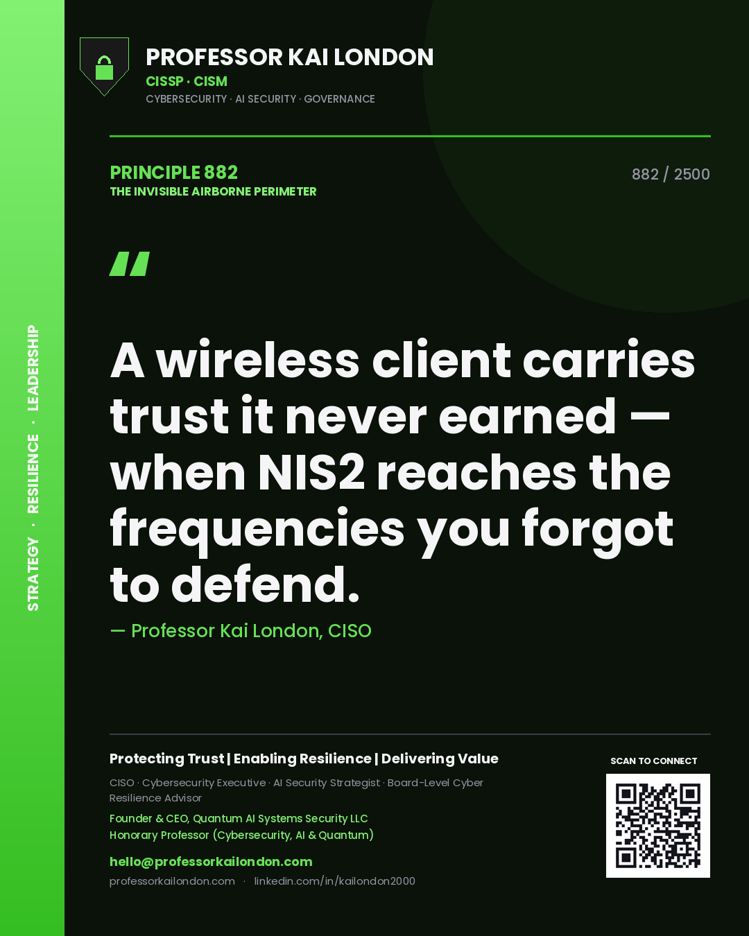 Quote card by Professor Kai London reading 'A wireless client carries trust it never earned — when NIS2 reaches the frequencies you forgot to defend.'. From the book The Invisible Airborne Perimeter.