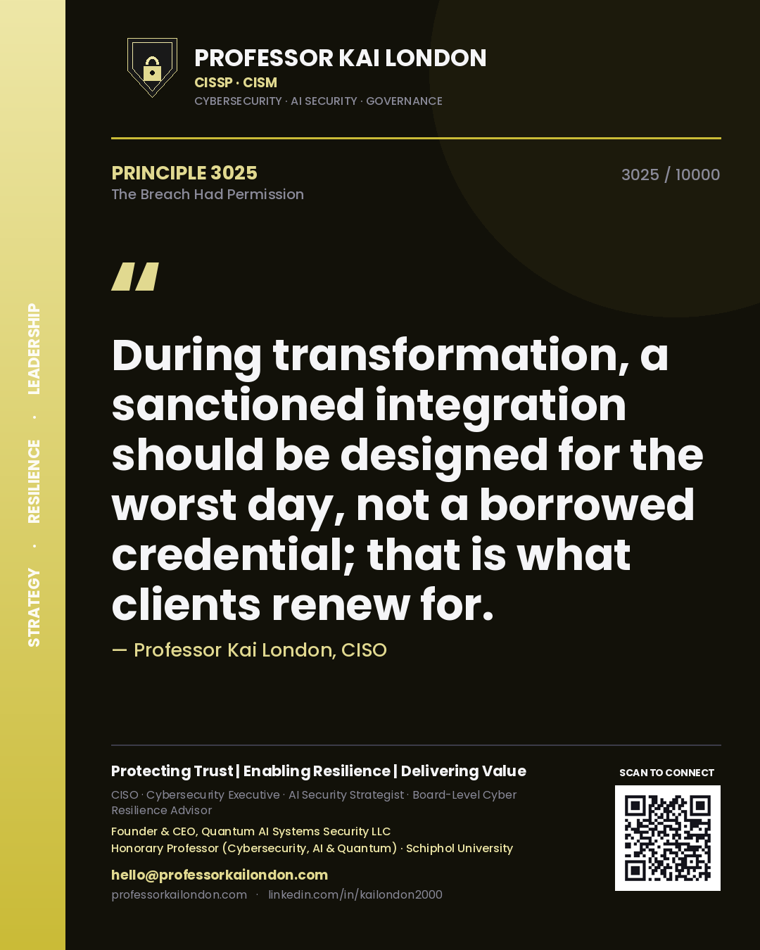 Professor Kai London principle 3025: During transformation, a sanctioned integration should be designed for the worst day, not a borrowed credential; that is what clients renew for.