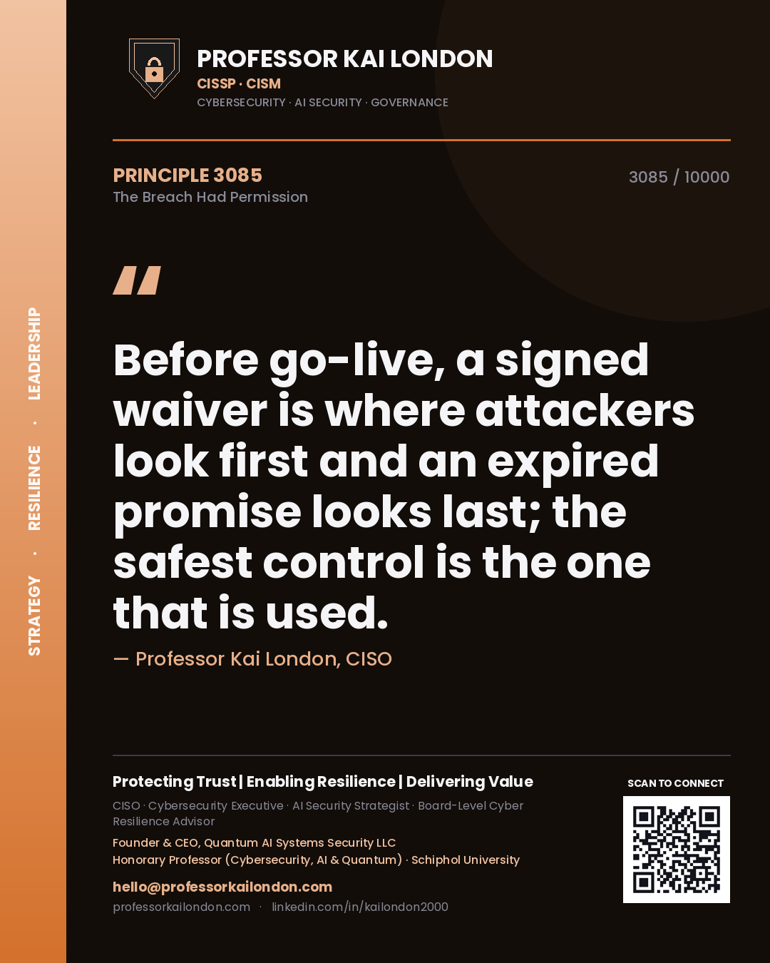 Quote card by Professor Kai London reading 'Before go-live, a signed waiver is where attackers look first and an expired promise looks last; the safest control is the one that is used.'. From the book The Breach Had Permission.