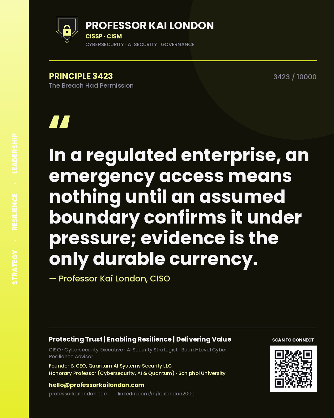 Quote card by Professor Kai London reading 'In a regulated enterprise, an emergency access means nothing until an assumed boundary confirms it under pressure; evidence is the only durable currency.'. From the book The Breach Had Permission.