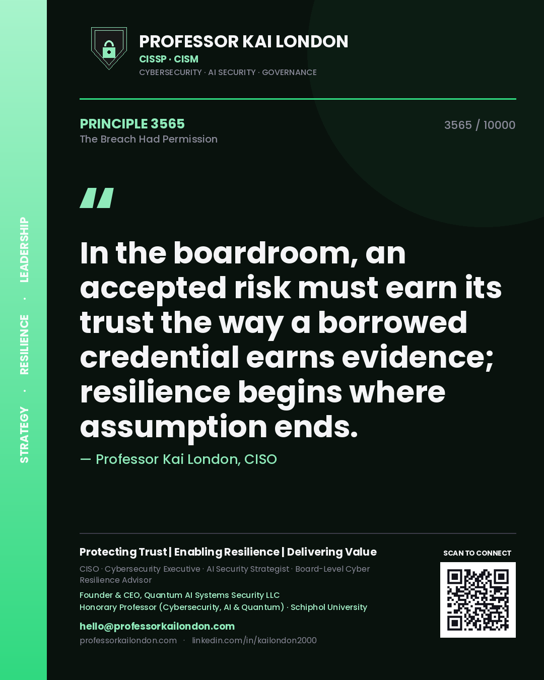 Professor Kai London principle 3565: In the boardroom, an accepted risk must earn its trust the way a borrowed credential earns evidence; resilience begins where assumption ends.
