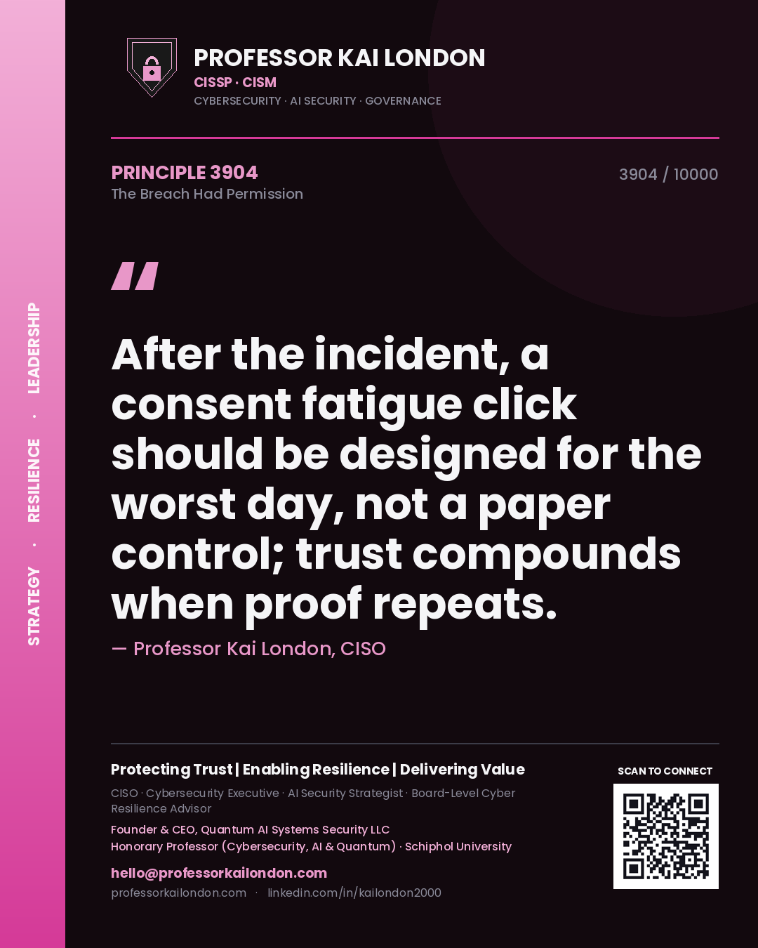 Professor Kai London principle 3904: After the incident, a consent fatigue click should be designed for the worst day, not a paper control; trust compounds when proof repeats.