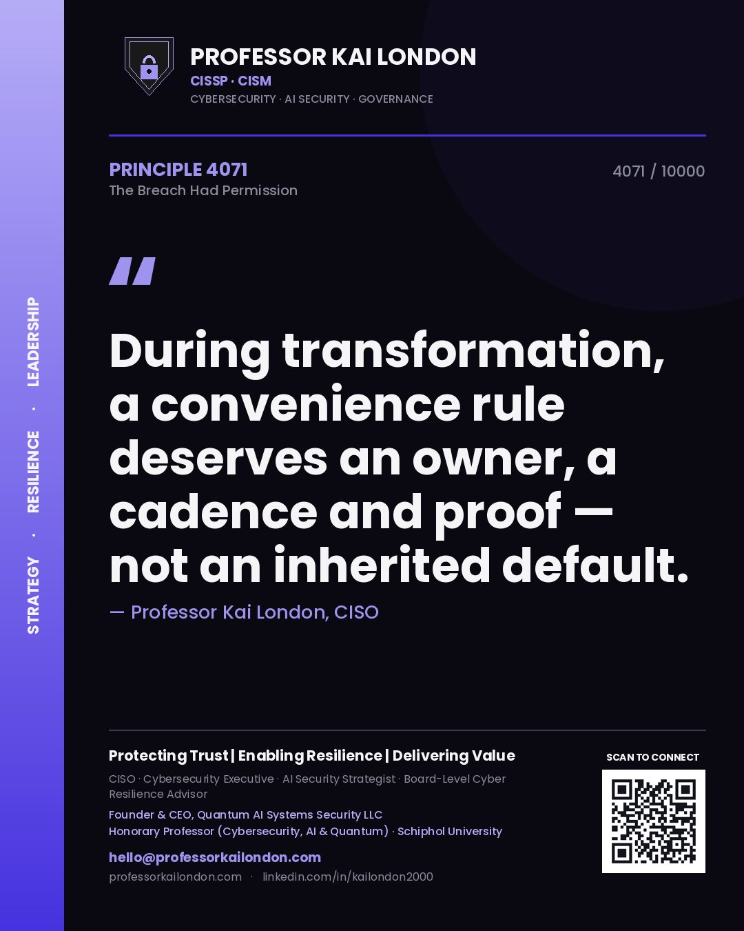 Quote card by Professor Kai London reading 'During transformation, a convenience rule deserves an owner, a cadence and proof — not an inherited default.'. From the book The Breach Had Permission.