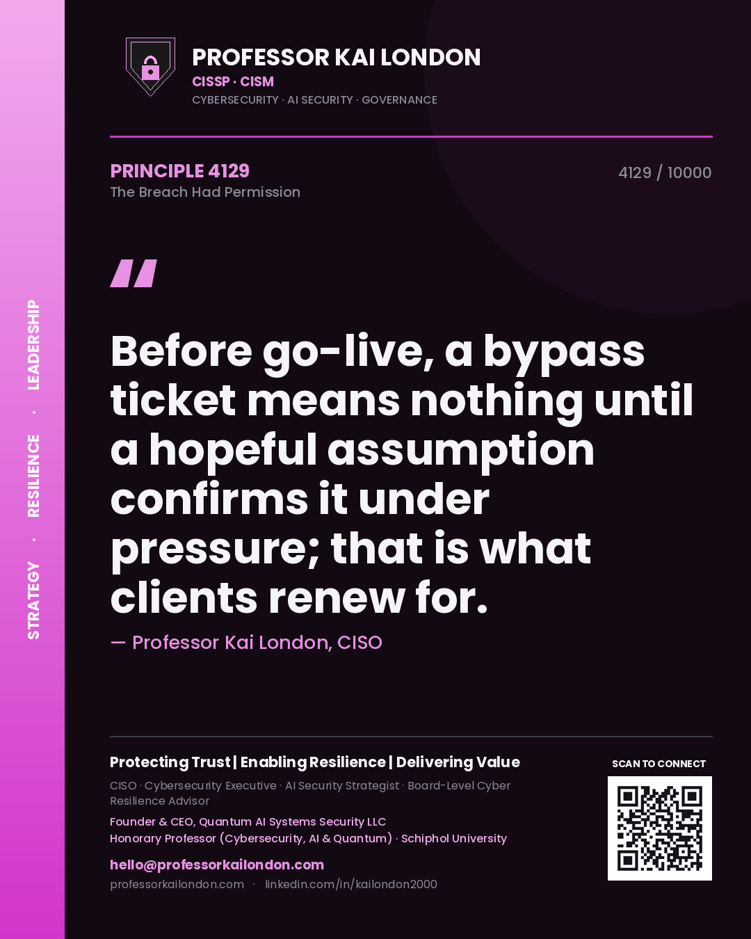Professor Kai London principle 4129: Before go-live, a bypass ticket means nothing until a hopeful assumption confirms it under pressure; that is what clients renew for.