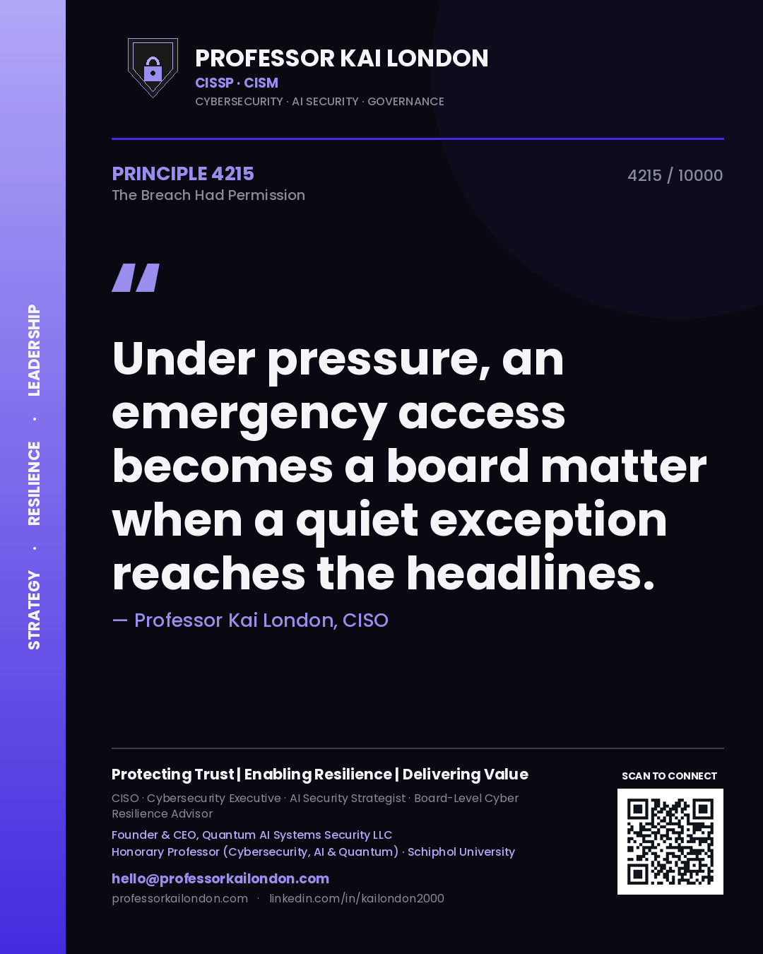 Quote card by Professor Kai London reading 'Under pressure, an emergency access becomes a board matter when a quiet exception reaches the headlines.'. From the book The Breach Had Permission.