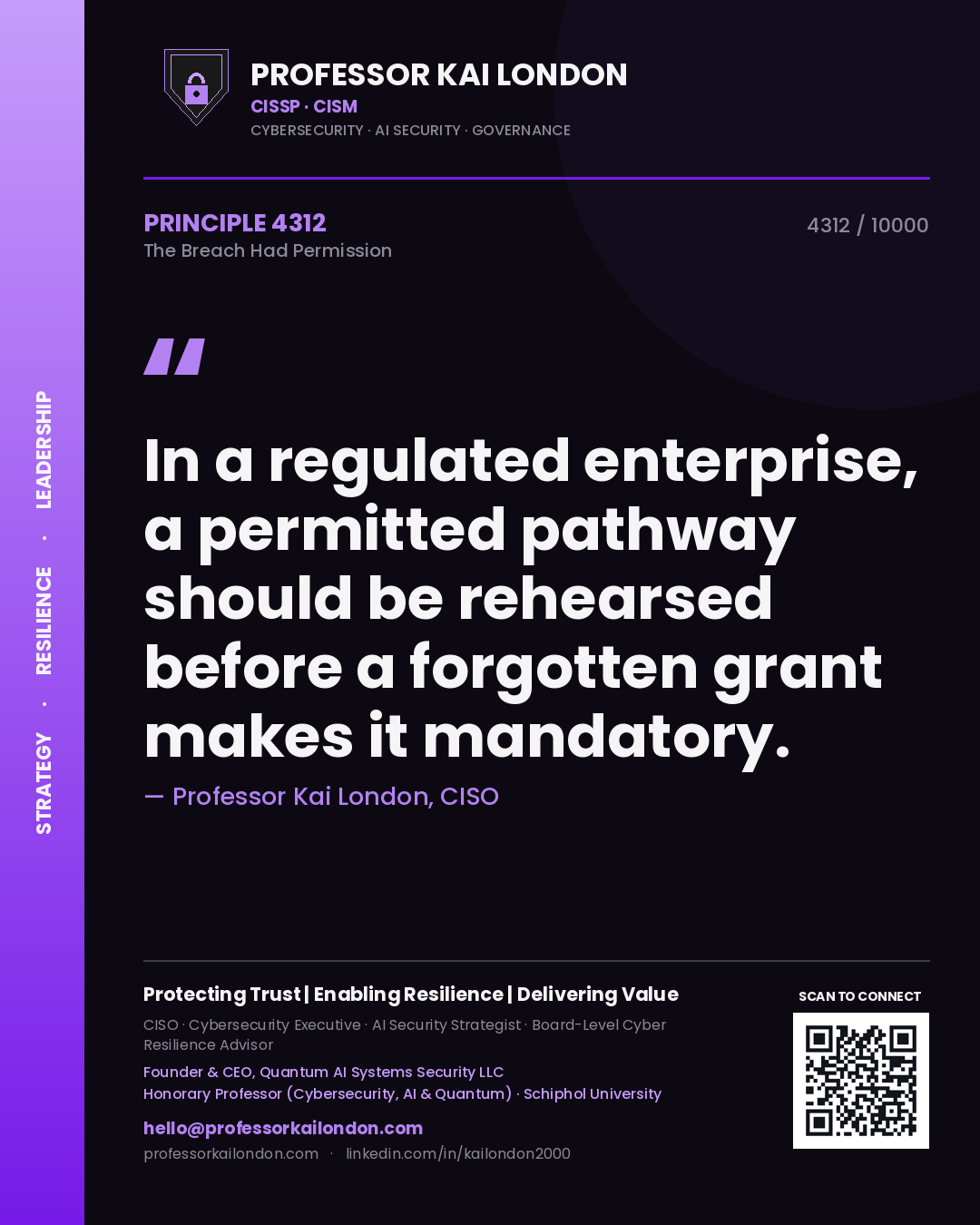 Quote card by Professor Kai London reading 'In a regulated enterprise, a permitted pathway should be rehearsed before a forgotten grant makes it mandatory.'. From the book The Breach Had Permission.