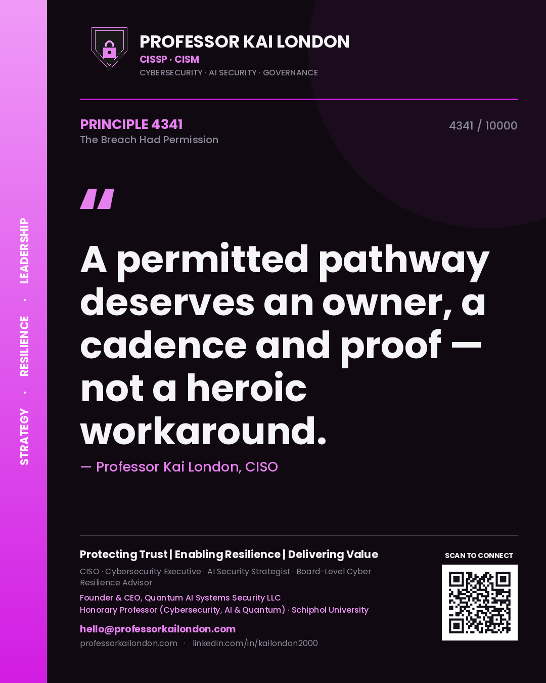 Quote card by Professor Kai London reading 'A permitted pathway deserves an owner, a cadence and proof — not a heroic workaround.'. From the book The Breach Had Permission.