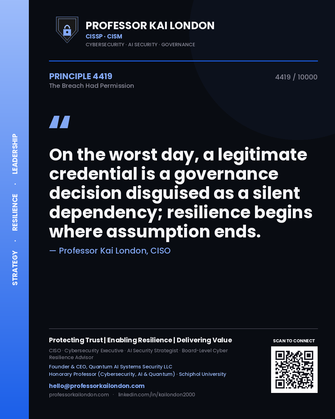 Professor Kai London principle 4419: On the worst day, a legitimate credential is a governance decision disguised as a silent dependency; resilience begins where assumption ends.