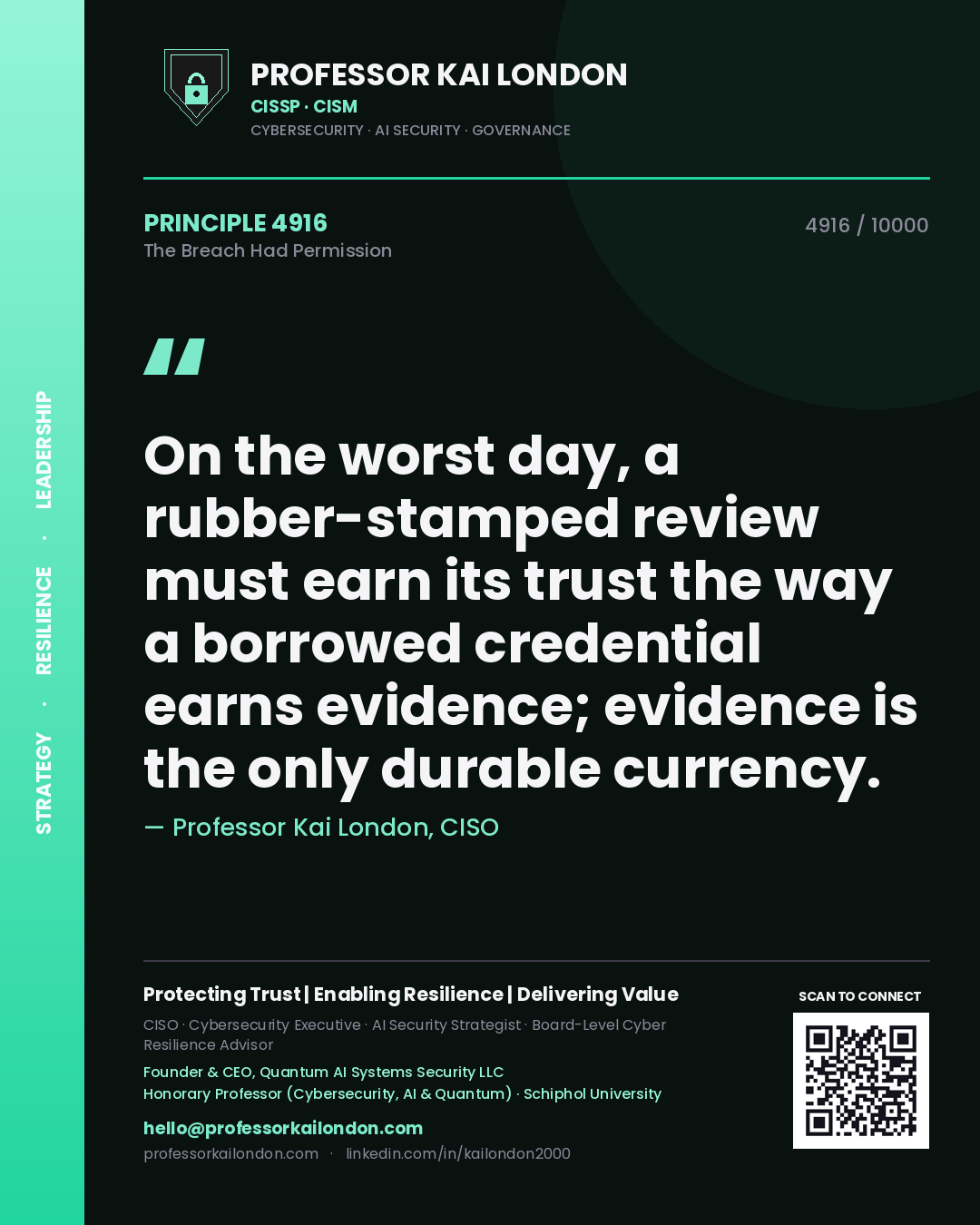 Professor Kai London principle 4916: On the worst day, a rubber-stamped review must earn its trust the way a borrowed credential earns evidence; evidence is the only durable currency.
