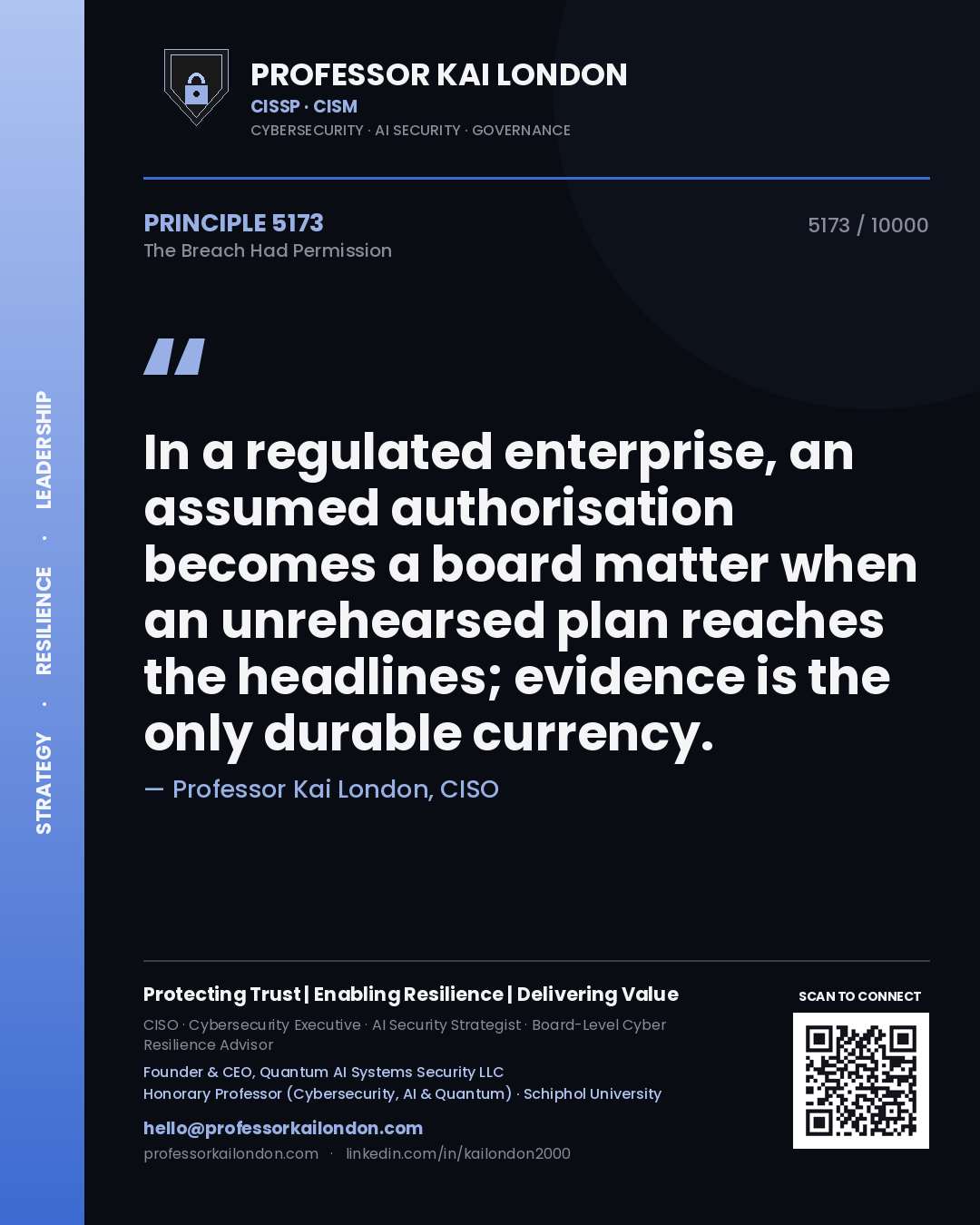 Professor Kai London principle 5173: In a regulated enterprise, an assumed authorisation becomes a board matter when an unrehearsed plan reaches the headlines; evidence is the only durable currency.