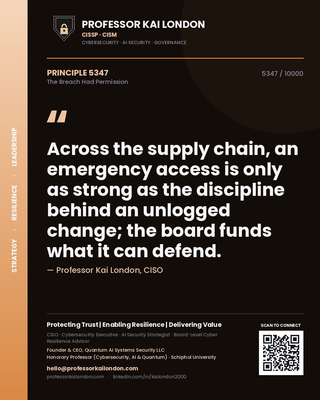 Quote card by Professor Kai London reading 'Across the supply chain, an emergency access is only as strong as the discipline behind an unlogged change; the board funds what it can defend.'. From the book The Breach Had Permission.