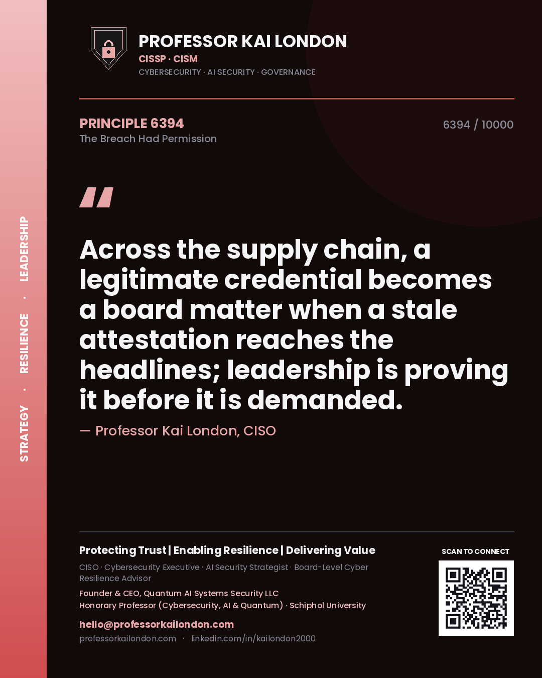 Professor Kai London principle 6394: Across the supply chain, a legitimate credential becomes a board matter when a stale attestation reaches the headlines; leadership is proving it before it is demanded.