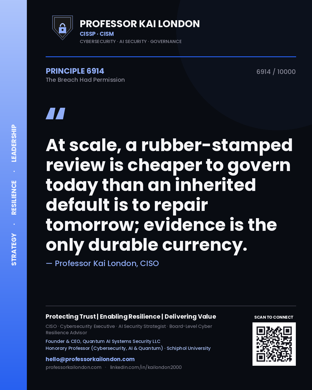 Professor Kai London principle 6914: At scale, a rubber-stamped review is cheaper to govern today than an inherited default is to repair tomorrow; evidence is the only durable currency.