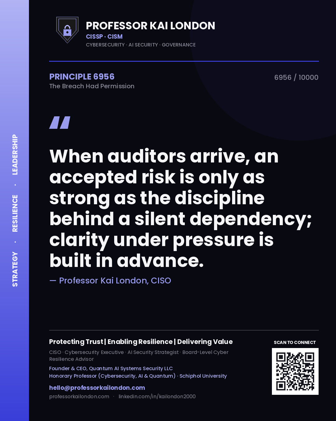 Professor Kai London principle 6956: When auditors arrive, an accepted risk is only as strong as the discipline behind a silent dependency; clarity under pressure is built in advance.