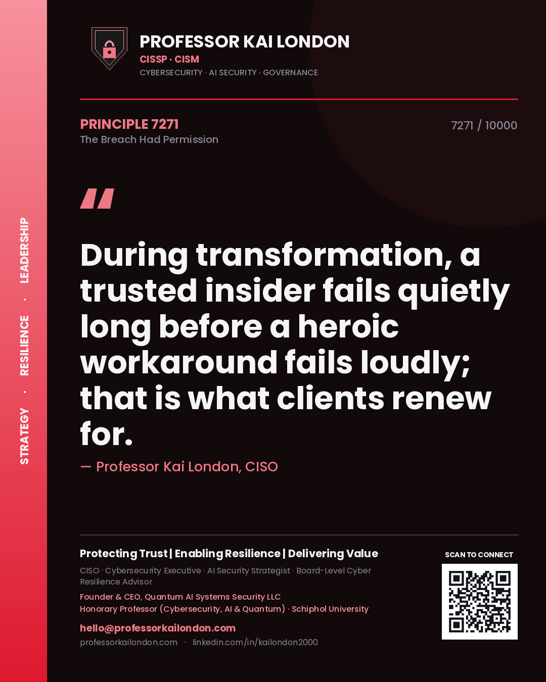 Professor Kai London principle 7271: During transformation, a trusted insider fails quietly long before a heroic workaround fails loudly; that is what clients renew for.