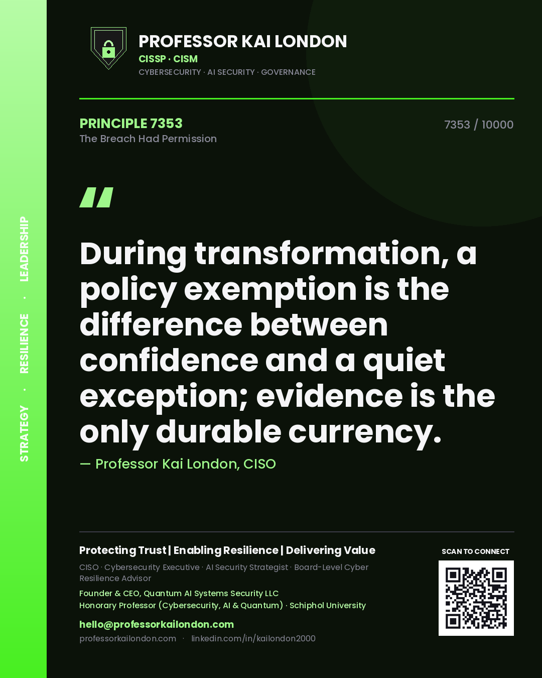 Professor Kai London principle 7353: During transformation, a policy exemption is the difference between confidence and a quiet exception; evidence is the only durable currency.