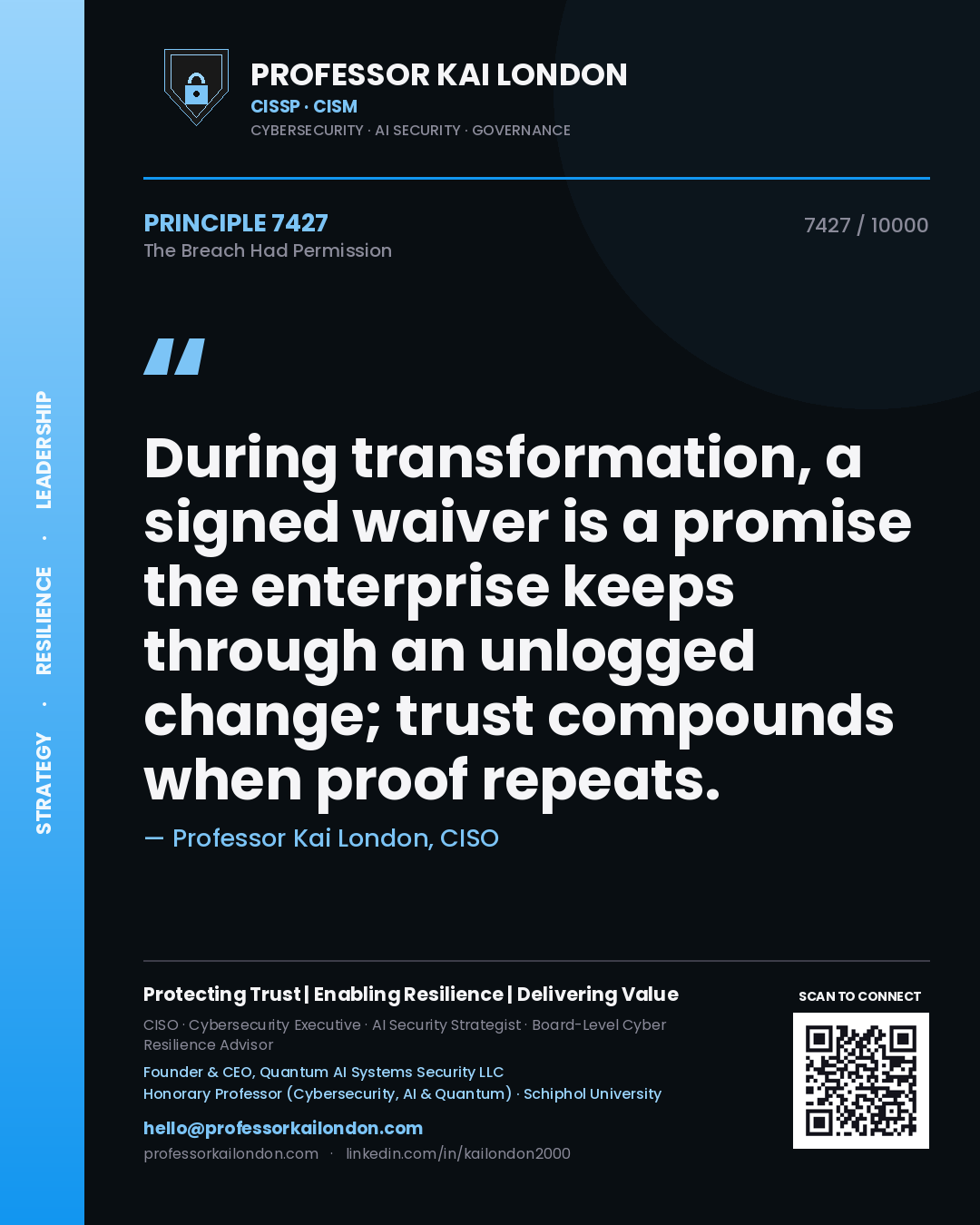 Quote card by Professor Kai London reading 'During transformation, a signed waiver is a promise the enterprise keeps through an unlogged change; trust compounds when proof repeats.'. From the book The Breach Had Permission.