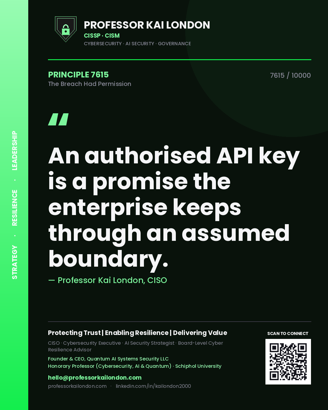 Professor Kai London principle 7615: An authorised API key is a promise the enterprise keeps through an assumed boundary.