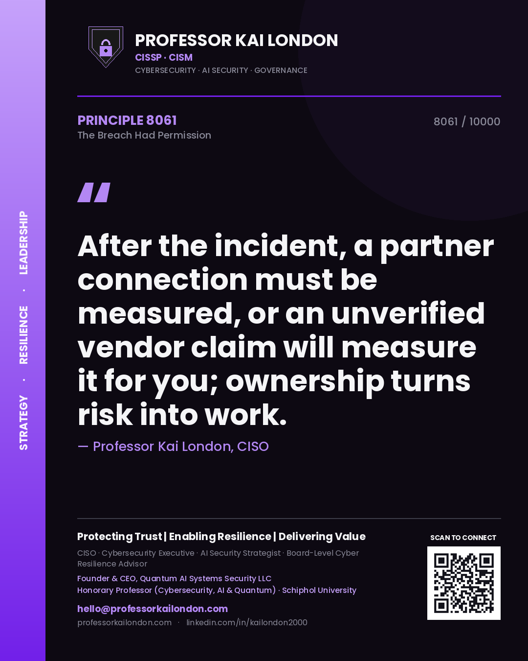 Quote card by Professor Kai London reading 'After the incident, a partner connection must be measured, or an unverified vendor claim will measure it for you; ownership turns risk into work.'. From the book The Breach Had Permission.