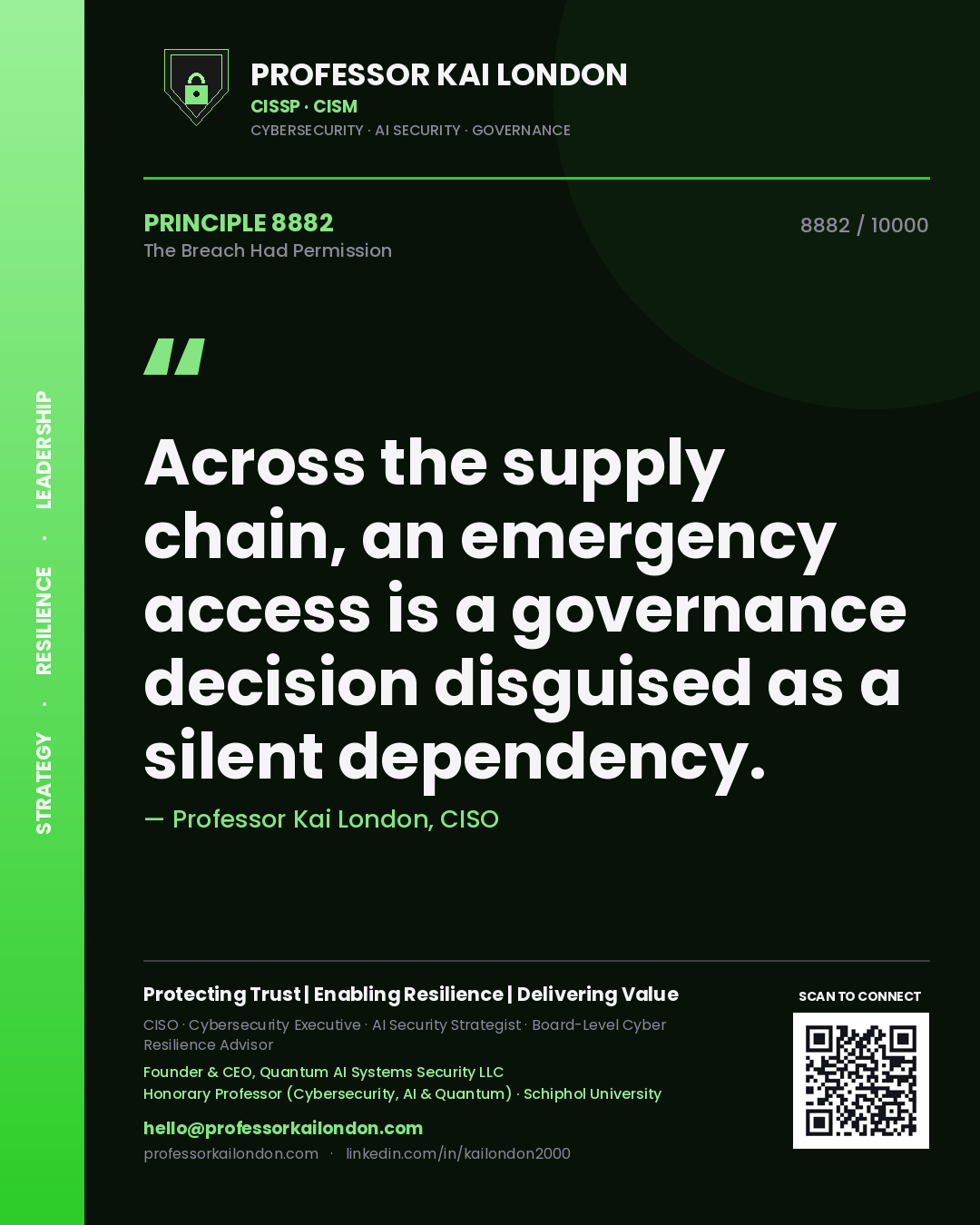 Quote card by Professor Kai London reading 'Across the supply chain, an emergency access is a governance decision disguised as a silent dependency.'. From the book The Breach Had Permission.