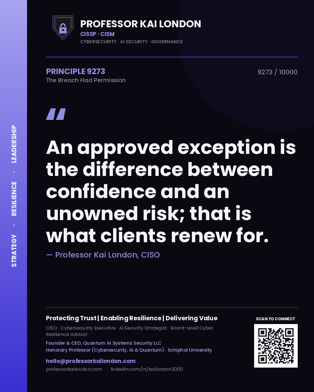 Quote card by Professor Kai London reading 'An approved exception is the difference between confidence and an unowned risk; that is what clients renew for.'. From the book The Breach Had Permission.