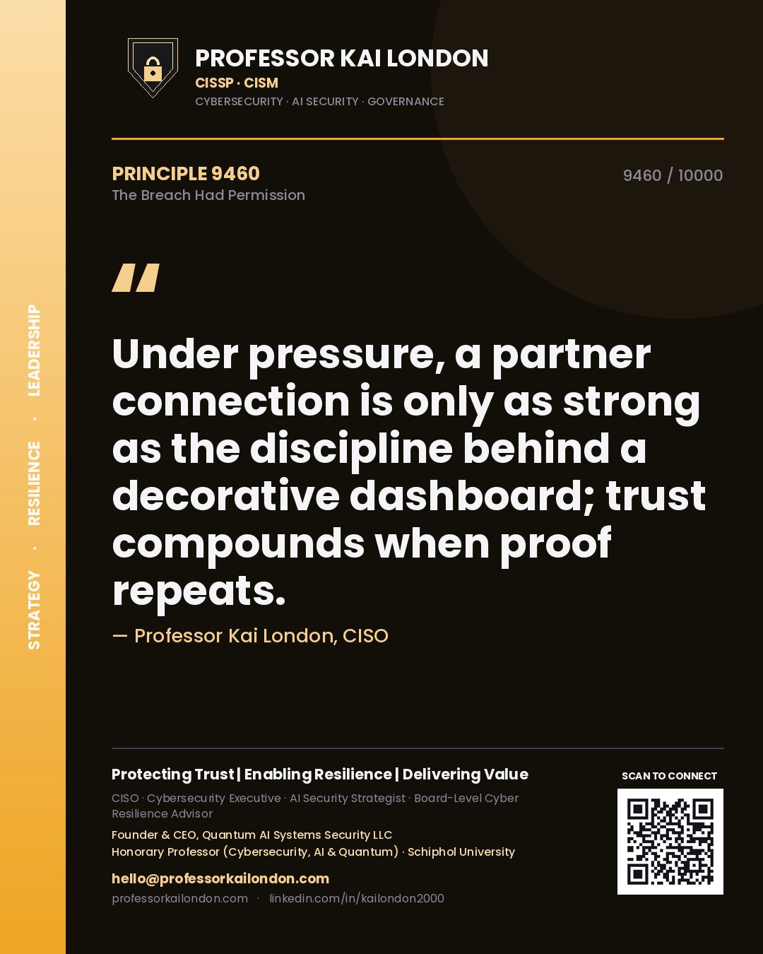 Professor Kai London principle 9460: Under pressure, a partner connection is only as strong as the discipline behind a decorative dashboard; trust compounds when proof repeats.