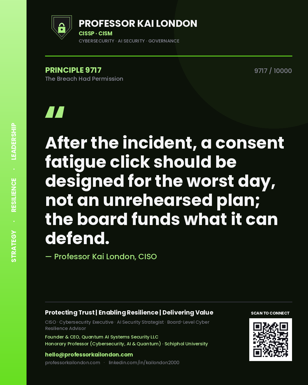 Professor Kai London principle 9717: After the incident, a consent fatigue click should be designed for the worst day, not an unrehearsed plan; the board funds what it can defend.