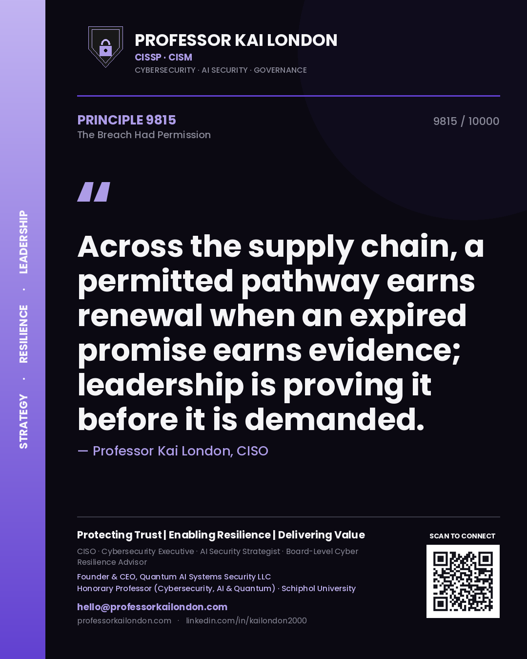 Quote card by Professor Kai London reading 'Across the supply chain, a permitted pathway earns renewal when an expired promise earns evidence; leadership is proving it before it is demanded.'. From the book The Breach Had Permission.
