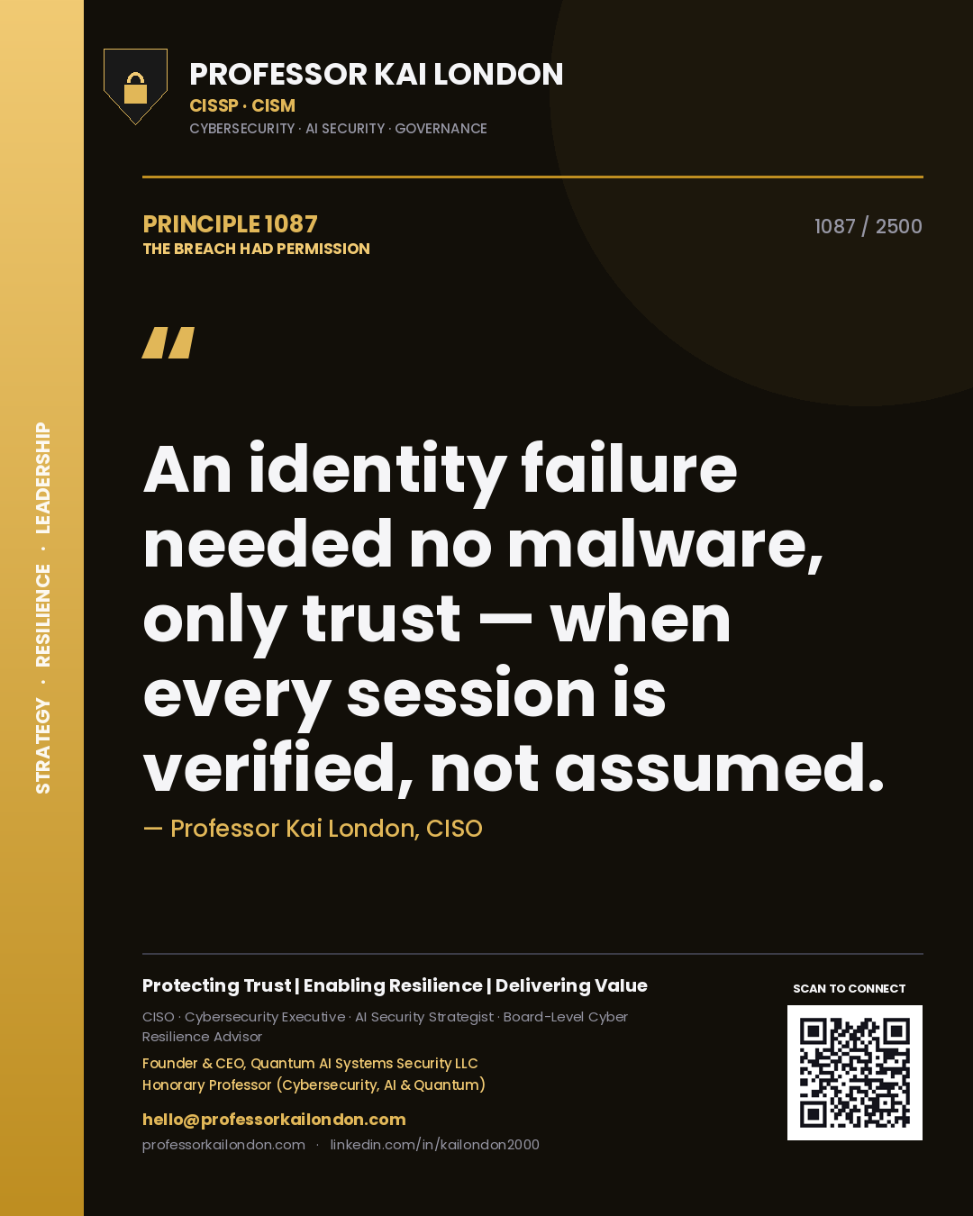 Professor Kai London principle 1087: An identity failure needed no malware, only trust — when every session is verified, not assumed.